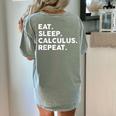Eat Sleep Calculus Repeat Mathematics Math Teacher Women's Comfort Colors T-Shirt Back Print Bay Eat Sleep Calculus Repeat Mathematics Math Teacher Women's Comfort Colors T-Shirt Back Print Bay