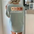 Educator Science Teacher Melanin Educator Science Women's Comfort Colors T-Shirt Back Print Bay
