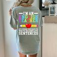 Im English Teacher You Have To Write In Complete Sentences Women's Comfort Colors T-Shirt Back Print Bay Im English Teacher You Have To Write In Complete Sentences Women's Comfort Colors T-Shirt Back Print Bay