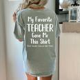 My Favorite Teacher Gave Me This Shirt Dad Daughter Women's Comfort Colors T-Shirt Back Print Bay