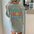 Future Marine Biologist Student Biology Teacher Kids Women's Comfort Colors T-Shirt Back Print Bay