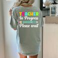 Future Teacher Cool Teacher In Progress Please Wait Women's Comfort Colors T-Shirt Back Print Bay Future Teacher Cool Teacher In Progress Please Wait Women's Comfort Colors T-Shirt Back Print Bay