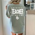 Greatest Teacher Of All Time Teachers Day 1 Teacher Goat Women's Comfort Colors T-Shirt Back Print Bay Greatest Teacher Of All Time Teachers Day 1 Teacher Goat Women's Comfort Colors T-Shirt Back Print Bay