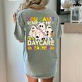 Halloween You Can't Scare Me I'm a Daycare Teacher Ghost Women's Comfort Colors T-Shirt Back Print Bay