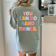 You Can Do Hard Things Teacher For Men Women Girls Kids Women's Comfort Colors T-Shirt Back Print Bay You Can Do Hard Things Teacher For Men Women Girls Kids Women's Comfort Colors T-Shirt Back Print Bay