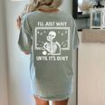 I'Ll Just Wait Until It's Quiet Skeleton Teacher Great Women's Comfort Colors T-Shirt Back Print Bay