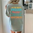 I'm An English Teacher Of Course You Have To Write Women's Comfort Colors T-Shirt Back Print Bay