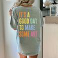 It's A Good Day To Make Art Artist Teacher Painter Women's Comfort Colors T-Shirt Back Print Bay It's A Good Day To Make Art Artist Teacher Painter Women's Comfort Colors T-Shirt Back Print Bay