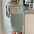 I'Ts A Good Day To Do Math Back To School Math Teacher Women's Comfort Colors T-Shirt Back Print Bay