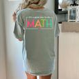 Its A Good Day To Do Math Test Day Testing Math Teachers Kid Women's Comfort Colors T-Shirt Back Print Bay Its A Good Day To Do Math Test Day Testing Math Teachers Kid Women's Comfort Colors T-Shirt Back Print Bay