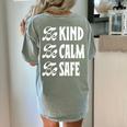 Be Kind Be Calm Be Safe Awareness For Teachers For Men Women Kids Women's Comfort Colors T-Shirt Back Print Bay Be Kind Be Calm Be Safe Awareness For Teachers For Men Women Kids Women's Comfort Colors T-Shirt Back Print Bay