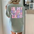 In My Kindergarten Era Teacher Kids Back To School Kinder Women's Comfort Colors T-Shirt Back Print Bay In My Kindergarten Era Teacher Kids Back To School Kinder Women's Comfort Colors T-Shirt Back Print Bay