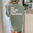 You Literally Mean Figuratively English Teacher Women's Comfort Colors T-Shirt Back Print Bay You Literally Mean Figuratively English Teacher Women's Comfort Colors T-Shirt Back Print Bay
