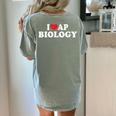 I Love AP Biology I Heart AP Biology Teachers Students For Men Women Kids Women's Comfort Colors T-Shirt Back Print Bay I Love AP Biology I Heart AP Biology Teachers Students For Men Women Kids Women's Comfort Colors T-Shirt Back Print Bay