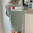 I Love Hot Teachers Women's Comfort Colors T-Shirt Back Print Bay I Love Hot Teachers Women's Comfort Colors T-Shirt Back Print Bay