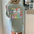 I Love My Job For All The Little Reasons Teacher Women's Comfort Colors T-Shirt Back Print Bay I Love My Job For All The Little Reasons Teacher Women's Comfort Colors T-Shirt Back Print Bay