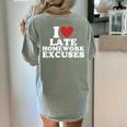 I Love Late Homework Excuses Sarcastic Teacher Lie For Men Women Women's Comfort Colors T-Shirt Back Print Bay I Love Late Homework Excuses Sarcastic Teacher Lie For Men Women Women's Comfort Colors T-Shirt Back Print Bay