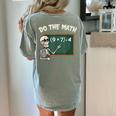 Do The Math 67 Meme Joke Halloween Skeleton Math Teacher Women's Comfort Colors T-Shirt Back Print Bay Do The Math 67 Meme Joke Halloween Skeleton Math Teacher Women's Comfort Colors T-Shirt Back Print Bay