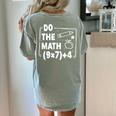 Do The Math 67 Meme PEMDAS Elementary Teacher Joke Women's Comfort Colors T-Shirt Back Print Bay Do The Math 67 Meme PEMDAS Elementary Teacher Joke Women's Comfort Colors T-Shirt Back Print Bay
