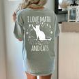 Math Nerd Math Teacher Cat Lover I Love Math And Cats Women's Comfort Colors T-Shirt Back Print Bay