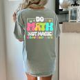 Do Math Not Magic Show Your Work Math Teacher Women's Comfort Colors T-Shirt Back Print Bay Do Math Not Magic Show Your Work Math Teacher Women's Comfort Colors T-Shirt Back Print Bay
