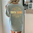 Math Squad For Teacher Or Student Mathematics Men Women Kids Women's Comfort Colors T-Shirt Back Print Bay