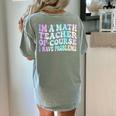 Math Teacher Im a Math Teacher Of Course I Have Problems Women's Comfort Colors T-Shirt Back Print Bay Math Teacher Im a Math Teacher Of Course I Have Problems Women's Comfort Colors T-Shirt Back Print Bay