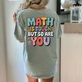 Math Is Tough But So Are You Motivational School Teacher Women's Comfort Colors T-Shirt Back Print Bay Math Is Tough But So Are You Motivational School Teacher Women's Comfort Colors T-Shirt Back Print Bay