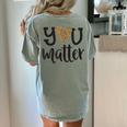 You Matter Leopard Print Teacher Kind Counselor Kindness Women's Comfort Colors T-Shirt Back Print Bay You Matter Leopard Print Teacher Kind Counselor Kindness Women's Comfort Colors T-Shirt Back Print Bay