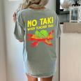No Taki When Teacher Taki Education Classroom Teacher For Men Women Girls Kids Women's Comfort Colors T-Shirt Back Print Bay No Taki When Teacher Taki Education Classroom Teacher For Men Women Girls Kids Women's Comfort Colors T-Shirt Back Print Bay