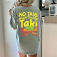 No Taki When Teacher Taki Teacher Pun Humor Women's Comfort Colors T-Shirt Back Print Bay No Taki When Teacher Taki Teacher Pun Humor Women's Comfort Colors T-Shirt Back Print Bay