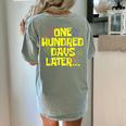 One Hundred Days Later 100th Day Of School Teacher Student Women's Comfort Colors T-Shirt Back Print Bay