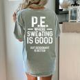 PE Physical Education Teacher Sweating Men Women Women's Comfort Colors T-Shirt Back Print Bay