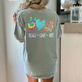 Peace Love Art Painting Palette Art Teacher Women's Comfort Colors T-Shirt Back Print Bay Peace Love Art Painting Palette Art Teacher Women's Comfort Colors T-Shirt Back Print Bay
