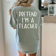 Pretend I'm A Teacher Costume Halloween Simple Adult Kid Women's Comfort Colors T-Shirt Back Print Bay Pretend I'm A Teacher Costume Halloween Simple Adult Kid Women's Comfort Colors T-Shirt Back Print Bay