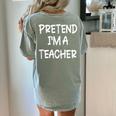 Pretend I'm a Teacher Lazy Last Minute Halloween Costume Women's Comfort Colors T-Shirt Back Print Bay