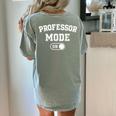 Professor Mode On Academic Educator Teacher Women's Comfort Colors T-Shirt Back Print Bay Professor Mode On Academic Educator Teacher Women's Comfort Colors T-Shirt Back Print Bay