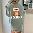 Quien Who Owl Spanish Teacher Women's Comfort Colors T-Shirt Back Print Bay