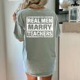 Real Men Marry Teachers Teacher Women's Comfort Colors T-Shirt Back Print Bay