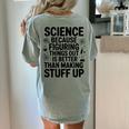 Science Because Figuring Things Out Teacher Scientific Adult Women's Comfort Colors T-Shirt Back Print Bay