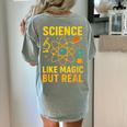 Science Like Magic But Real Nerdy Teacher Women's Comfort Colors T-Shirt Back Print Bay Science Like Magic But Real Nerdy Teacher Women's Comfort Colors T-Shirt Back Print Bay