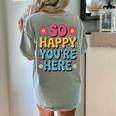 So Happy You’Re Here Groovy Retro Positivity Women Teacher Women's Comfort Colors T-Shirt Back Print Bay So Happy You’Re Here Groovy Retro Positivity Women Teacher Women's Comfort Colors T-Shirt Back Print Bay