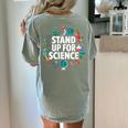 Stand Up For Science STEM Advocacy Pro Scientific Teacher Women's Comfort Colors T-Shirt Back Print Bay