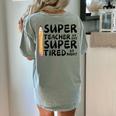 Super Teacher By Day Super Tired By Night Back To School Women's Comfort Colors T-Shirt Back Print Bay Super Teacher By Day Super Tired By Night Back To School Women's Comfort Colors T-Shirt Back Print Bay