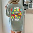 Super Teacher By Day Super Tired By Night Women's Comfort Colors T-Shirt Back Print Bay