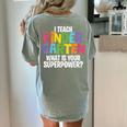 I Teach Kindergarten What Is Your Superpower Teacher Women's Comfort Colors T-Shirt Back Print Bay