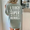 I Teach Superheroes Shirt Men Women School Teacher Women's Comfort Colors T-Shirt Back Print Bay I Teach Superheroes Shirt Men Women School Teacher Women's Comfort Colors T-Shirt Back Print Bay