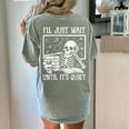 Teacher Halloween Shirt I'Ll Just Wait Until It's Quiet Women's Comfort Colors T-Shirt Back Print Bay