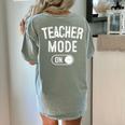 Teacher Mode On School Education Educator Women's Comfort Colors T-Shirt Back Print Bay