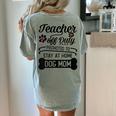 Teacher Off Duty Promoted To Stay At Home Dog Mom Tshirt Men Women Women's Comfort Colors T-Shirt Back Print Bay Teacher Off Duty Promoted To Stay At Home Dog Mom Tshirt Men Women Women's Comfort Colors T-Shirt Back Print Bay
